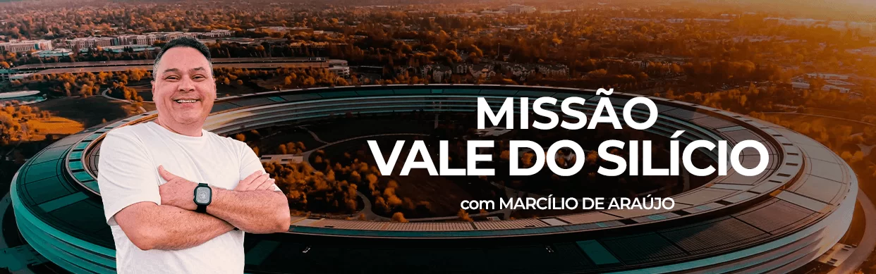banner-Com-Marcilio-Araujo-Missao-Vale-do-Silicio-California